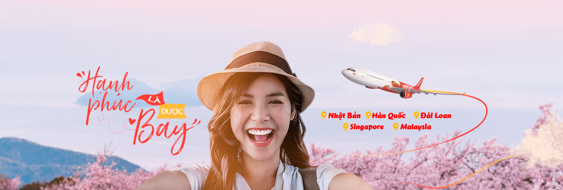 Hạnh phúc là được bay, Vietjet thôi!