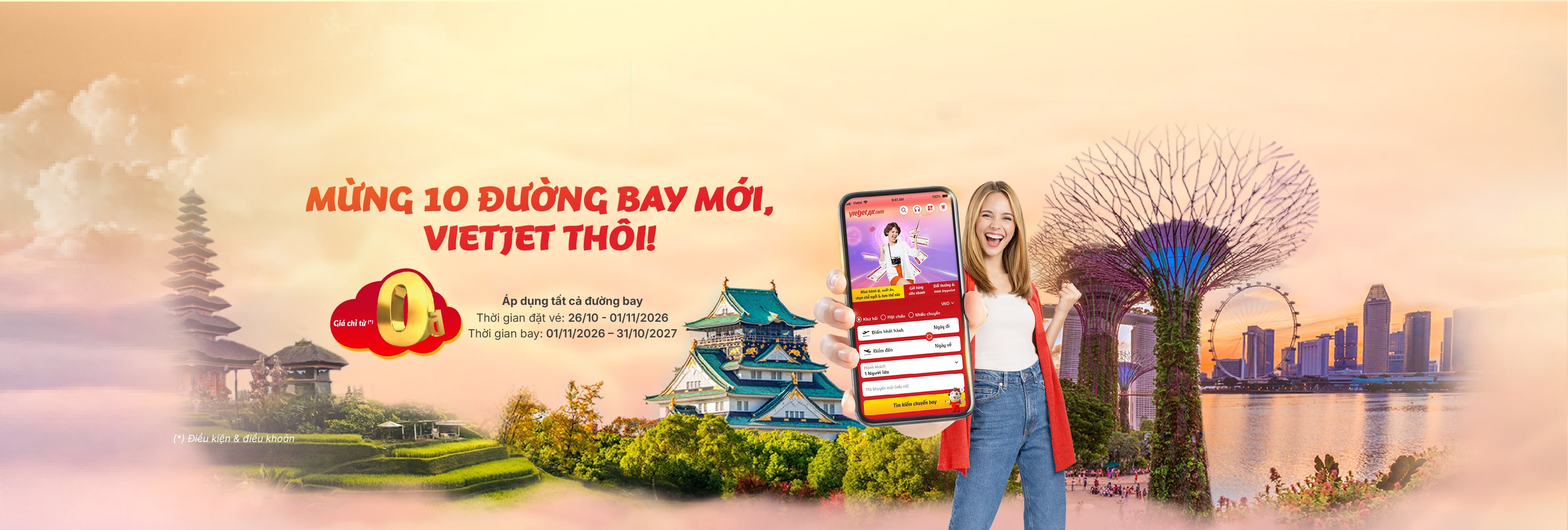 Mừng 10 đường bay mới, Vietjet thôi! Vé chỉ từ 0 đồng (26/10-01/11/2026)