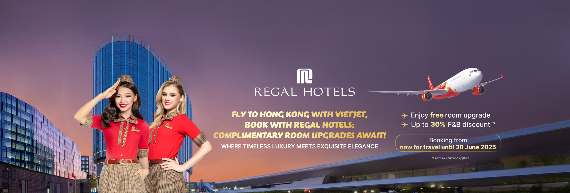 Fly to Hong Kong with Vietjet, book with Regal Hotels: Complimentary room upgrades & exclusive F&B offers await!