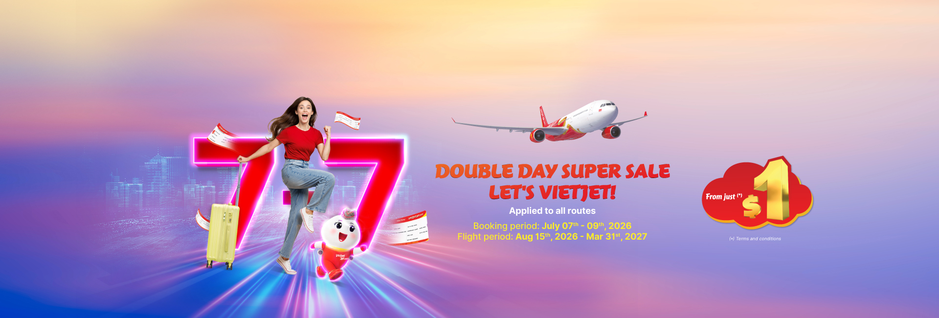 Double Day - Super Sale. Let's Vietjet! Tickets price from just $1 (July 7-9, 2026)