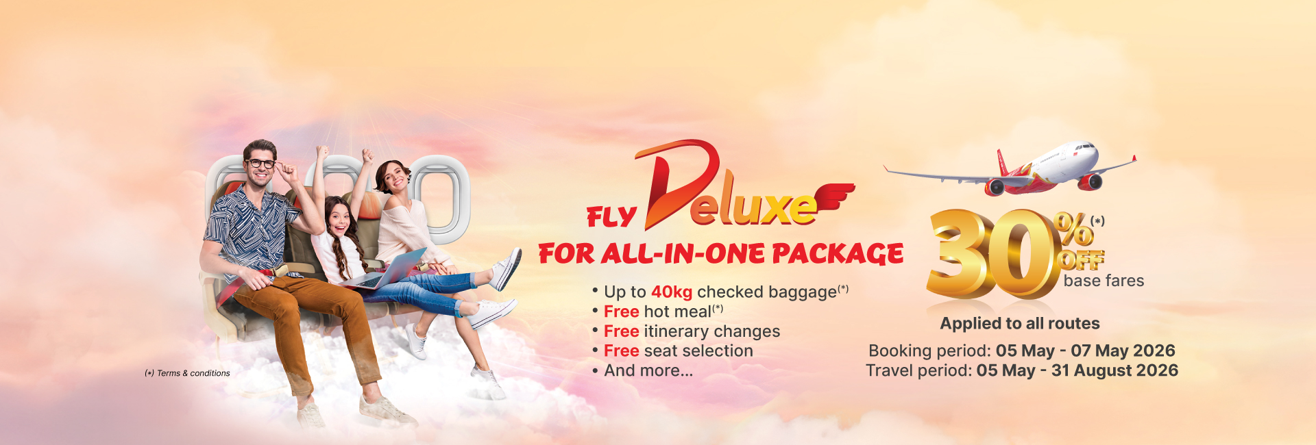 Fly Deluxe,  For all-in-one package. Promotion: 30% off for Deluxe Class