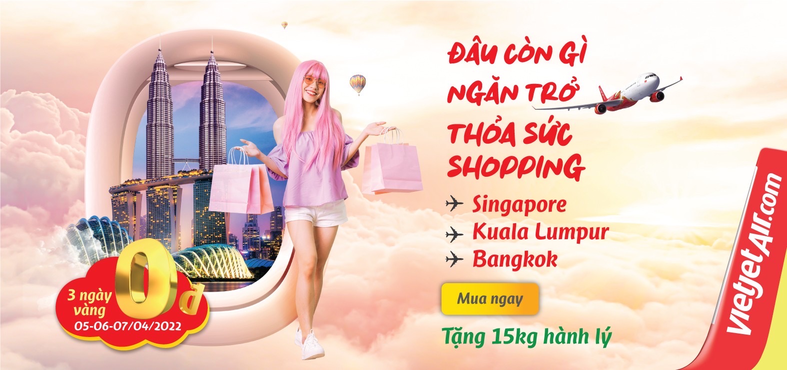 Không còn gì ngăn trở - Thoả sức shopping Singapore, Malaysia, Bangkok